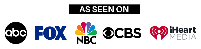 As seen on ABC, FOX, NBC, CBS, iHeart Media, and more